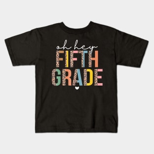 Oh Hey Fifth Grade Back To School Leopard Print For Teachers Kids T-Shirt